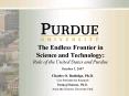 The Endless Frontier in Science and Technology: Role of the United States and Purdue PowerPoint PPT Presentation