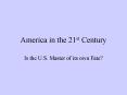 America in the 21st Century PowerPoint PPT Presentation