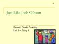 Just Like Josh Gibson PowerPoint PPT Presentation
