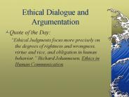 Ethical Dialogue and Argumentation