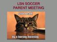 LSN SOCCER PARENT MEETING PowerPoint PPT Presentation