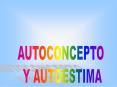 AUTOESTIMA ES SENTIR CONFIANZA Y RESPETO POR MI MISMO PowerPoint PPT Presentation