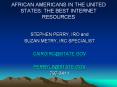 AFRICAN AMERICANS IN THE UNITED STATES: THE BEST INTERNET RESOURCES PowerPoint PPT Presentation