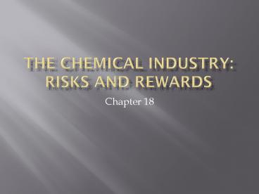 The Chemical Industry: risks and rewards