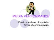 MEDIA PERFORMANCE