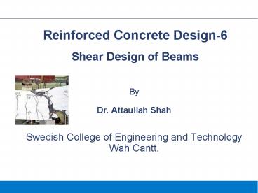 By  Dr. Attaullah Shah  Swedish College of Engineering and Technology Wah Cantt.
