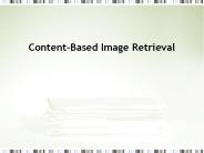Content-Based Image Retrieval