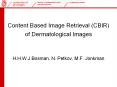 Content Based Image Retrieval (CBIR) of Dermatological Images PowerPoint PPT Presentation