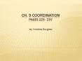 Ch. 9 Coordination pages 223 - 237 PowerPoint PPT Presentation