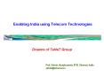 Enabling India using Telecom Technologies PowerPoint PPT Presentation