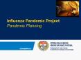 Influenza Pandemic Project Pandemic Planning PowerPoint PPT Presentation
