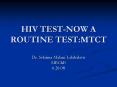 HIV TEST-NOW A ROUTINE TEST:MTCT PowerPoint PPT Presentation
