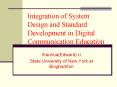 Integration of System Design and Standard Development in Digital Communication Education PowerPoint PPT Presentation