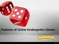 Features of online kindergarten games PowerPoint PPT Presentation