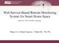 Web Service-Based Remote Monitoring System for Smart Home Space PowerPoint PPT Presentation