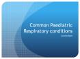 Common Paediatric Respiratory conditions PowerPoint PPT Presentation