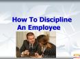 How To Discipline An Employee PowerPoint PPT Presentation