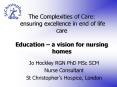 The Complexities of Care: ensuring excellence in end of life care Education  PowerPoint PPT Presentation
