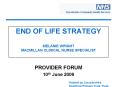 END OF LIFE STRATEGY MELANIE WRIGHT MACMILLAN CLINICAL NURSE SPECIALIST PowerPoint PPT Presentation