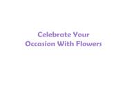 Celebrate Different Occasions with Flowers