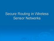 Secure Routing in Wireless Sensor Networks