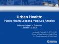 Urban Health: Public Health Lessons from Los Angeles PowerPoint PPT Presentation