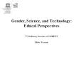 Gender, Science, and Technology: Ethical Perspectives PowerPoint PPT Presentation