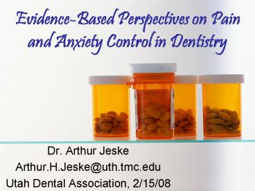 Evidence-Based Perspectives on Pain and Anxiety Control in Dentistry