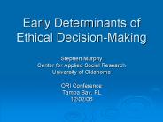 Early Determinants of Ethical Decision-Making