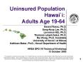 Uninsured Population Hawai`i: Adults Age 19-64 PowerPoint PPT Presentation