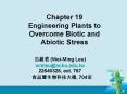 Chapter 19 Engineering Plants to Overcome Biotic and Abiotic Stress PowerPoint PPT Presentation