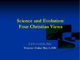 Science and Evolution: Four Christian Views PowerPoint PPT Presentation