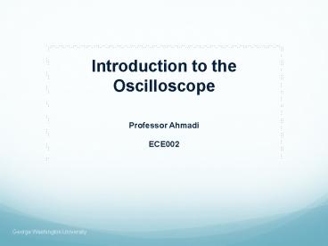 Introduction to the Oscilloscope