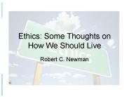 Ethics: Some Thoughts on How We Should Live