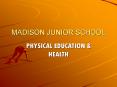 MADISON JUNIOR SCHOOL PowerPoint PPT Presentation