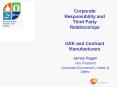 Corporate Responsibility and Third Party Relationships  GSK and Contract Manufacturers PowerPoint PPT Presentation