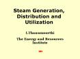 Steam Generation, Distribution and Utilization PowerPoint PPT Presentation