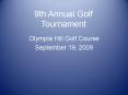 9th Annual Golf Tournament PowerPoint PPT Presentation