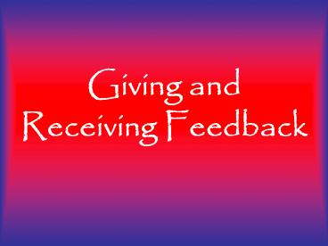 Giving and Receiving Feedback