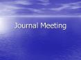 Journal Meeting PowerPoint PPT Presentation