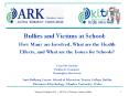 Bullies and Victims at School: How Many are Involved, What are the Health Effects, and What are the Issues for Schools?  Conor Mc Guckin1 Pauline K. Cummins2 Christopher Alan Lewis2 1Anti-Bullying Centre, School of Education, Trinity College Dublin PowerPoint PPT Presentation
