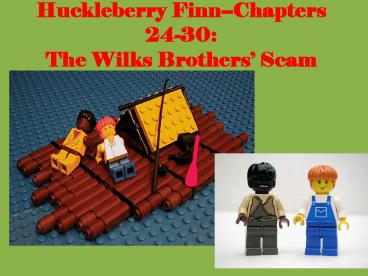 Huckleberry Finn--Chapters 24-30: The Wilks Brothers