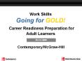 Work Skills Going for GOLD! Career Readiness Preparation for Adult Learners PowerPoint PPT Presentation