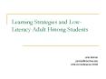 Learning Strategies and Low-Literacy Adult Hmong Students PowerPoint PPT Presentation
