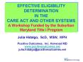 EFFECTIVE ELIGIBILITY DETERMINATION IN THE CARE ACT AND OTHER SYSTEMS A Workshop Funded by the Suburban Maryland Title I Program PowerPoint PPT Presentation