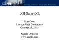 JGI SalaryXL West Coast Lawson User Conference October 25, 2005 Sandra Ormerod www.jginfo.com PowerPoint PPT Presentation