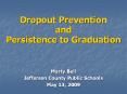 Dropout Prevention and Persistence to Graduation PowerPoint PPT Presentation