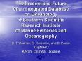 The Present and Future of an Integrated Database on Oceanology of Southern Scientific Research Institute of Marine Fisheries and Oceanography PowerPoint PPT Presentation