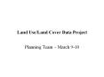 Land Use/Land Cover Data Project PowerPoint PPT Presentation
