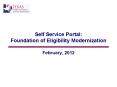Self Service Portal: Foundation of Eligibility Modernization PowerPoint PPT Presentation